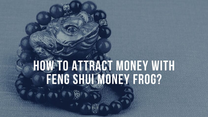 How To attract Money With Feng Shui Money Frog?